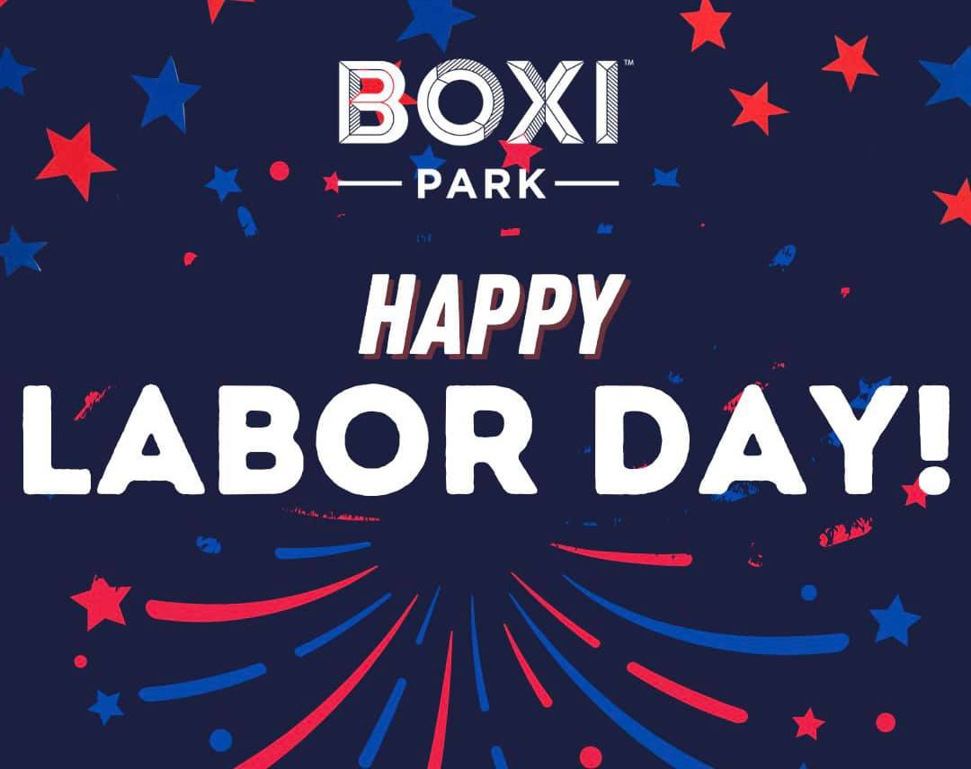 Boxi Park - Happy Labor Day