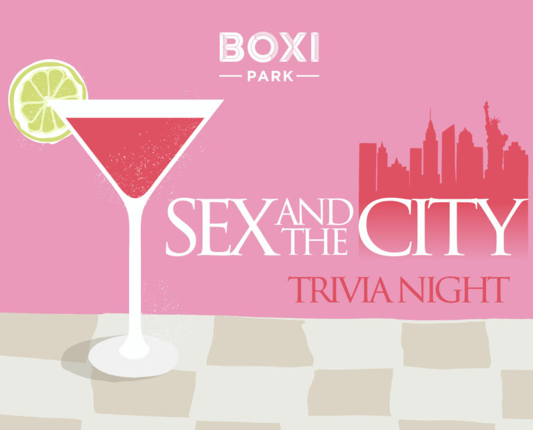 Boxi Park Sex And The City Trivia Night Thursday, September 5th 6-10 PM/>
  </div>
  <div class=