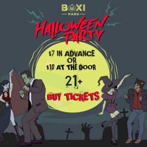 Halloween Party 21+ Links to Eventbrite to purchase tickets